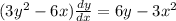 (3y^2 - 6x)\frac{dy}{dx} = 6y - 3x^2