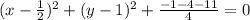 (x-\frac{1}{2})^2+(y-1)^2+\frac{-1-4-11}{4}=0