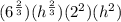 (6^\frac{2}{3})(h^\frac{2}{3})(2^2)(h^2)