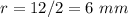 r=12/2=6\ mm