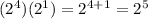 (2^4)(2^1)=2^{4+1}=2^5