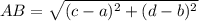 AB=\sqrt{(c-a)^2+(d-b)^2}