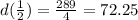 d(\frac{1}{2}) = \frac{289}{4} = 72.25