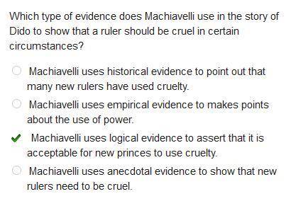 98 points!  which type of evidence does machiavelli use in the story of dido to show that a ruler sh