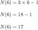 N(6)=3\times 6-1\\\\N(6)=18-1\\\\N(6)=17