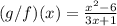 (g/f) (x) =\frac{x^2-6}{3x+1}