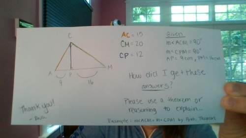 Prove or explain how to get ac, cm, &amp; ac = 15 cm = 20 cp = 12