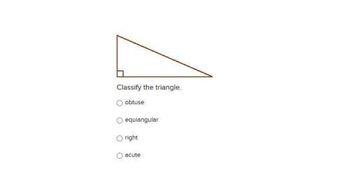 Classify the triangle. obtuse equiangular right acute