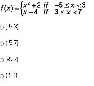 Find the domain of the following piecewise function.