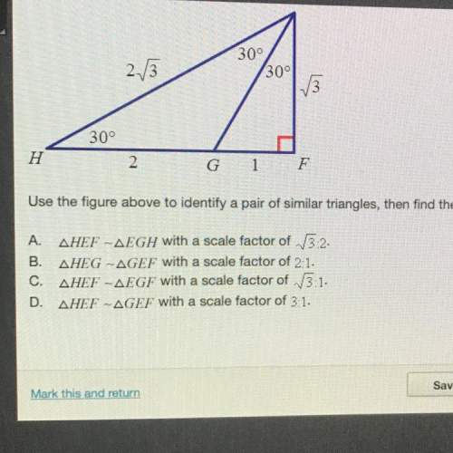 Use the figure above to identify a pair of similar triangles, then find the scale factor. the image