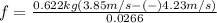 f = \frac{0.622 kg (3.85 m/s - (-)4.23 m/s)}{0.0266}