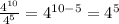 \frac{4^{10} }{4^5} = 4^{10 -5} = 4^5\\