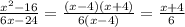 \frac{x^2-16}{6x-24}= \frac{(x-4)(x+4)}{6(x-4)}  = \frac{x+4}{6}