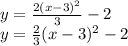 y=\frac{2(x-3)^{2} }{3}-2\\y=\frac{2}{3}(x-3)^{2}-2