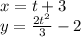 x=t+3\\y=\frac{2t^{2} }{3}-2