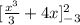 [\frac{x^{3} }{3}+4x ]^{2} _{-3}