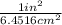 \frac{1 in^{2} }{6.4516 cm^{2} }