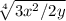 \sqrt[4]{3x^2/2y}