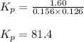 K_p=\frac{1.60}{0.156\times 0.126}\\\\K_p=81.4