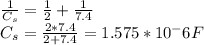 \frac{1}{C_{s} } =\frac{1}{2} +\frac{1}{ 7.4} \\C_{s} =\frac{2*7.4}{2+7.4}=1.575 *10^-6 F\\