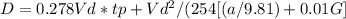 D= 0.278Vd * tp + Vd^2 / (254 [(a/9.81) + 0.01G]