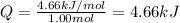 Q=\frac{4.66kJ/mol}{1.00mol}=4.66kJ