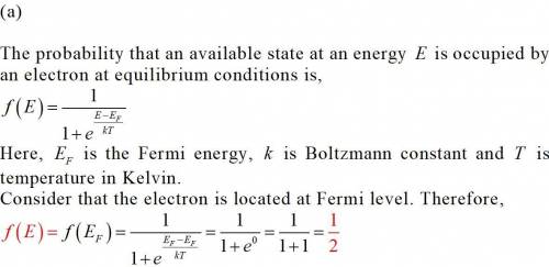 (a) What is the probability of an electron state being filled if it is located at the Fermi level? (
