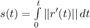 s(t)=\int\limits^t_0 {||r'(t)||} \, dt