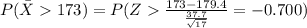 P(\bar X 173)=P(Z\frac{173-179.4}{\frac{37.7}{\sqrt{17}}}=-0.700)