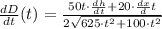 \frac{dD}{dt}(t) = \frac{50t \cdot \frac{dh}{dt} + 20 \cdot \frac{dx}dt}{2\sqrt{625\cdot t^2 + 100 \cdot t^2}}