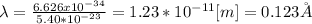 \lambda=\frac{6.626 x 10^{-34}}{5.40*10^{-23}}=1.23*10^{-11}[m]=0.123 \r A