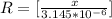 R = [\frac{x}{3.145*10^{-6}} ]