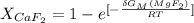 X_{CaF_2} = 1-  e^{[-\frac{\delta G_M(MgF_2)}{RT}]} \\