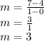 m=\frac{7-4}{1-0}\\m=\frac{3}{1} \\m=3