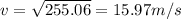v = \sqrt{255.06} = 15.97 m/s