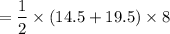 $=\frac{1}{2}\times(14.5+19.5)\times8