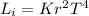 L_i = K r^2 T^4