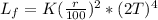 L_f = K (\frac{r}{100})^2 * (2T)^4