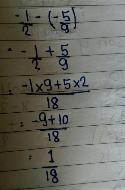 Can any one help with this math problem: −1/2−(−5/9) I am a little confused