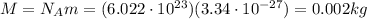 M=N_A m=(6.022\cdot 10^{23})(3.34\cdot 10^{-27})=0.002 kg