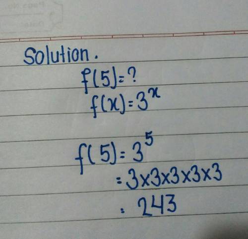 What is the value of f(5) in the function below? f(x)=3^x A. 243  B.53 C.81 D.15