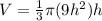 V = \frac{1}{3}\pi (9h^{2})h