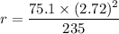 r=\dfrac{75.1\times (2.72)^2}{235}
