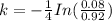 k = - \frac{1}{4} In(\frac {0.08}{0.92})