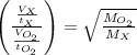\left(\frac{\frac{V_{X}}{t_{X}}}{\frac{V_{O_2}}{t_{O_2}}}\right)=\sqrt{\frac{M_{O_2}}{M_{X}}}
