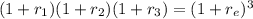 (1+r_1)(1+r_2)(1+r_3) = (1+r_e)^3