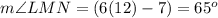 m\angle LMN=(6(12)-7)=65^o