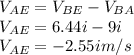 V_{AE}=V_{BE}-V_{BA}\\V_{AE}=6.44i-9i\\V_{AE}=-2.55im/s