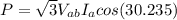 P = \sqrt{3} V_{ab}I_{a} cos(30.235)