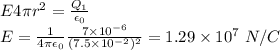 E4\pi r^2 = \frac{Q_1}{\epsilon_0}\\E = \frac{1}{4\pi\epsilon_0}\frac{7\times 10^{-6}}{(7.5\times 10^{-2})^2} = 1.29\times 10^7~N/C